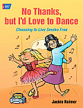 No Thanks, But I'd Love to Dance: Choosing to Live Smoke Free