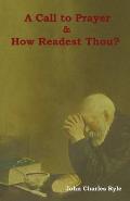 A Call to Prayer and How Readest Thou?