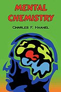 Mental Chemistry: The Complete Original Text
