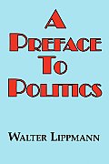 A Preface to Politics