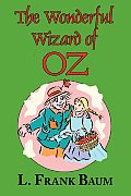 The Wizard of Oz (the Wonderful Wizard of Oz)