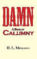 Damn! a Book of Calumny