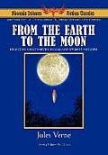 From the Earth to the Moon - Phoenix Science Fiction Classics (with Notes and Critical Essays)