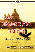 Haunted Hotel a Mystery of Modern Venice