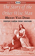 The Story of the Other Wise Man (Large Print Edition)