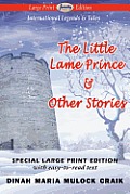 The Little Lame Prince & Other Stories (Large Print Edition)