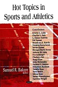 Hot Topics in Sports and Athletics