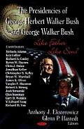 Presidencies of George Herbert Walker Bush & George Walker Bush Like Father Like Son