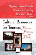 Cultural Resources for Tourism: Patterns, Processes, and Policies