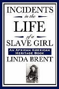Incidents in the Life of a Slave Girl (an African American Heritage Book)