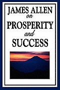 James Allen on Prosperity and Success