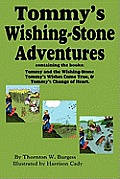 Tommy's Wishing-Stone Adventures--The Wishing Stone, Wishes Come True, Change of Heart