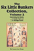 The Six Little Bunkers Collection, Volume 2: ...at Cousin Tom's; ... at Grandpa Ford's