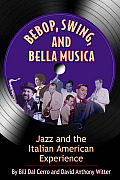 Bebop Swing & Bella Musica Jazz & the Italian American Experience