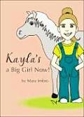 Kayla's a Big Girl Now!