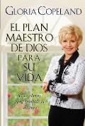 El Plan Maestro de Dios Para Su Vida: God's Master Plan for Your Life