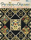 Pennies from Heaven Celebrated Quilt & Companion Projects