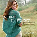 Knitting by Nature 20 Patterns for Scarves Wraps & More