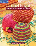 Crochet Bright Scarves Hats Mittens & More