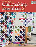 Quiltmaking Essentials 2 Settings & Borders Backings & Bindings