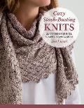 Cozy Stash Busting Knits 22 Patterns for Hats Scarves Cowls & More