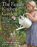 Family Kitchen Garden How to Plant Grow & Cook Together