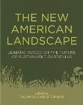 New American Landscape Leading Voices on the Future of Sustainable Gardening