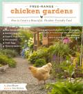Free Range Chicken Gardens How to Create a Beautiful Chicken Friendly Yard