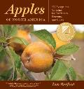 Apples of North America Exceptional Varieties for Gardeners Growers & Cooks
