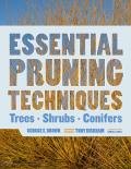Essential Pruning Techniques Trees Shrubs Conifers