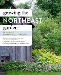 Growing the Northeast Garden Regional Ornamental Gardening