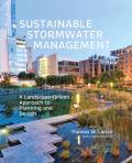 Sustainable Stormwater Management A Landscape Driven Approach to Planning & Design
