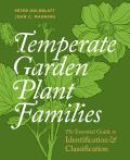Temperate Garden Plant Families The Essential Guide to Identification & Classification