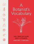 Botanists Vocabulary 1300 Terms Explained & Illustrated