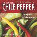 Complete Chile Pepper Book A Gardeners Guide to Choosing Growing Preserving & Cooking