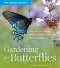 Gardening for Butterflies How You Can Attract & Protect Beautiful Beneficial Insects