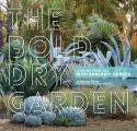Bold Dry Garden Lessons from the Ruth Bancroft Garden