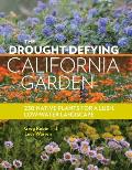 Drought Defying California Garden 230 Native Plants for a Lush Low Water Landscape