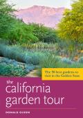 California Garden Tour The 50 Best Gardens to Visit in the Golden State