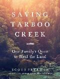 Saving Tarboo Creek: One Familys Quest to Heal the Land