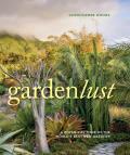 Gardenlust A Botanical Tour of the Worlds Best New Gardens