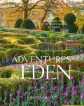 Adventures in Eden An Intimate Tour of the Private Gardens of Europe
