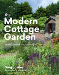 Modern Cottage Garden A Fresh Approach to a Classic Style