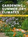 Gardening in Summer Dry Climates Plants for a Lush Water Conscious Landscapes