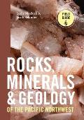 Rocks Minerals & Geology of the Pacific Northwest