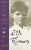 A Web of Relationship: Women in the Short Fiction of Mary Wilkins Freeman