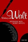 Working with Walt Interviews with Disney Artists
