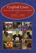 Crafted Lives: Stories and Studies of African American Quilters