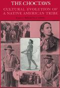The Choctaws: Cultural Evolution of a Native American Tribe