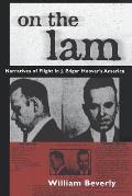 On the Lam: Narratives of Flight in J. Edgar Hoover's America